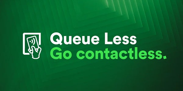 OVO green background that reads &quot;Queue Less Go Contactless&quot; with a contactless logo.